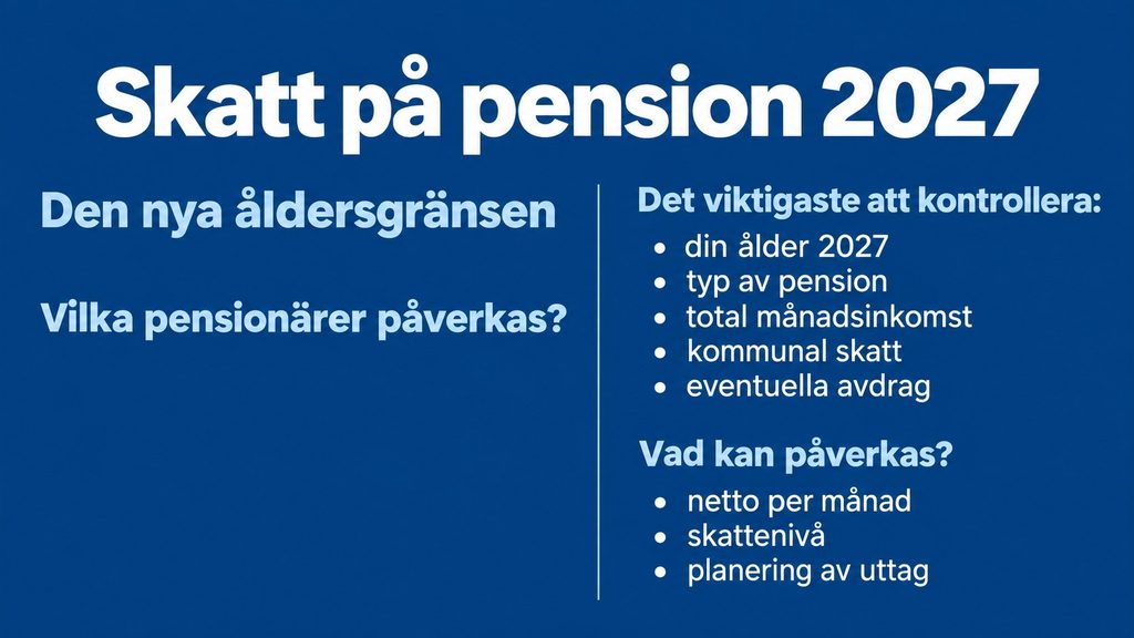Skatt på pension 2027 – ny åldersgräns och vilka pensionärer som påverkas